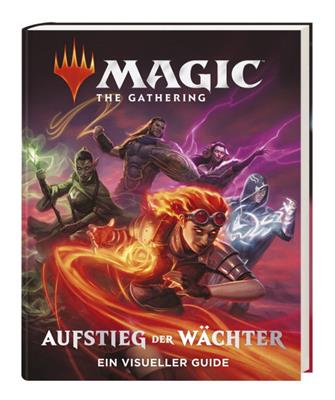Magic: The Gathering – Aufstieg der Wächter Ein visueller Guide - DE